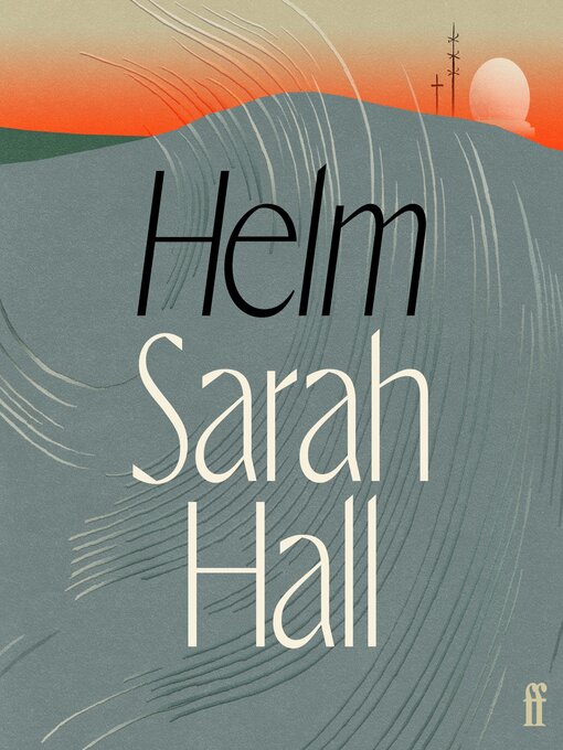 Title details for Helm by Sarah Hall - Available